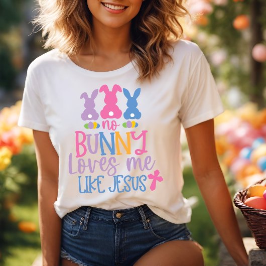 イエス・キリスト教の復活祭のように愛してくれるバニーはいない Tシャツ