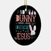 イエス・キリスト教の復活祭の女の子のように私を愛しているバニーはいない セラミックオーナメント (右)