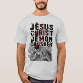 イエス・キリスト鬼の粉砕機 Tシャツ (正面)
