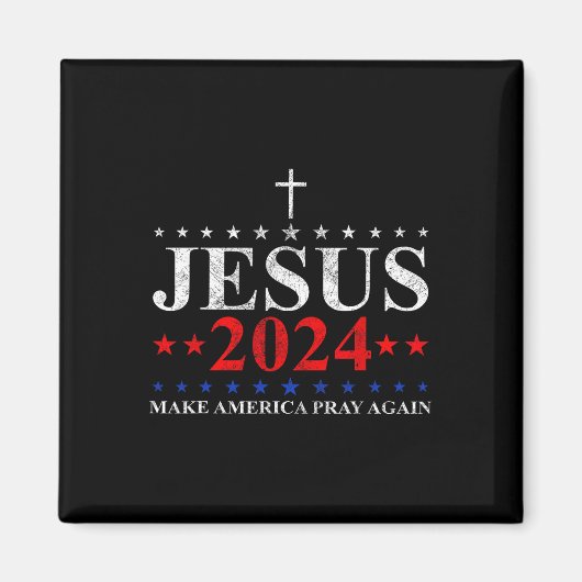 イエス・キリスト2024再びアメリカ祈を信じ作る マグネット (正面)