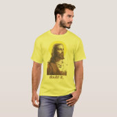 イエス・キリスト: それを疑って下さい Tシャツ (正面フル)