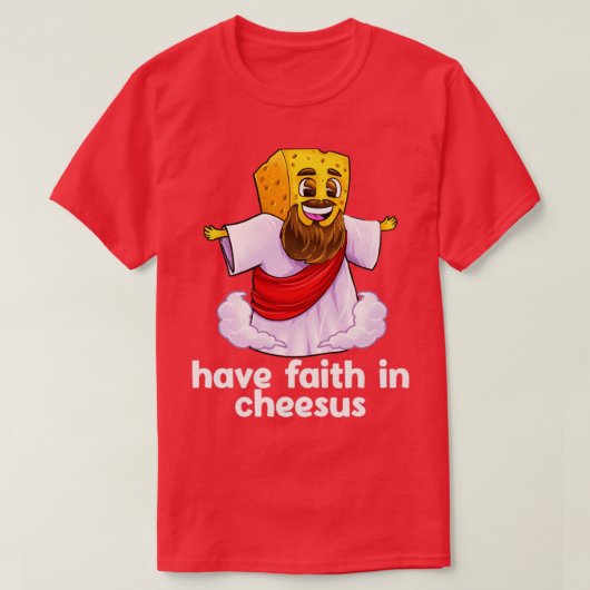 イエス・キリスト・クリスチャン・チーズに対して信仰を持つ Tシャツ (デザイン正面)