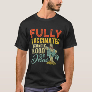 イエス・クリスの血で完全に予防接種を受おもしろいける Tシャツ