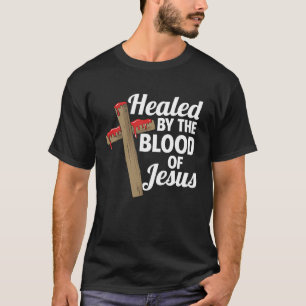 イエス・クリスチャン十字架の血によって癒される Tシャツ
