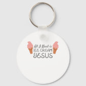 イエス・クリスチャン私が必要なのはアイスクリームとイエス キーホルダー (正面)