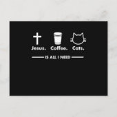 イエス・コーヒーと猫はクリスチャンが必要だ ポストカード (正面)