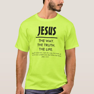 イエス·ザ·ウェイ。真実。人生。2 Tシャツ
