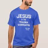 イエス トラウマ ターミネーター 聖書 キリスト教 ブルー Tシャツ (正面)