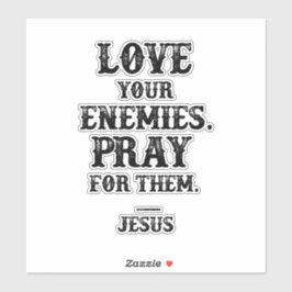 イエス・バイブルの聖句:敵を愛祈しなさい シール
