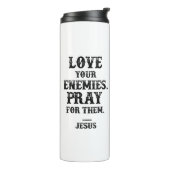 イエス・バイブルの聖句：敵を愛祈しなさい タンブラー (回転左)