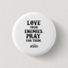 イエス・バイブルの聖句:敵を愛祈しなさい 缶バッジ