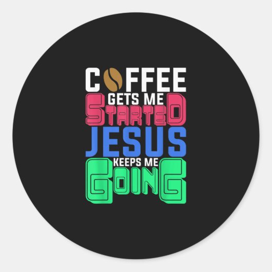 イエス・ラブ | Coffee Get Me Started Jesus 保 Me ラウンドシール (正面)