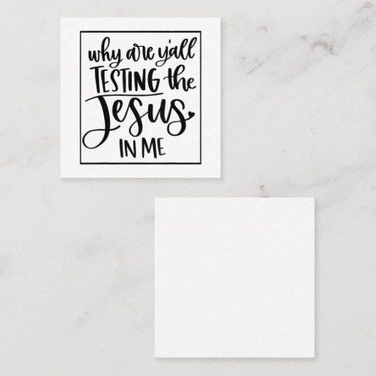 イエス・ラブ | Y'Allが私の中でイエスを試している理由 スクエア名刺 (正面/裏面)