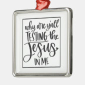 イエス・ラブ | Y'Allが私の中でイエスを試している理由 メタルオーナメント (左)