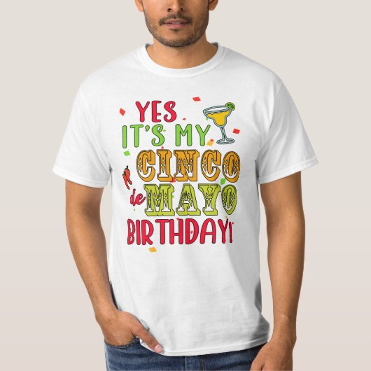 イエス、私のシンコ・デ・マヨの誕生日だ！ Tシャツ (正面)