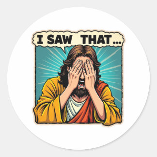 イエス – 私はそれを見た（そしてあなたはそれを知っている） ラウンドシール