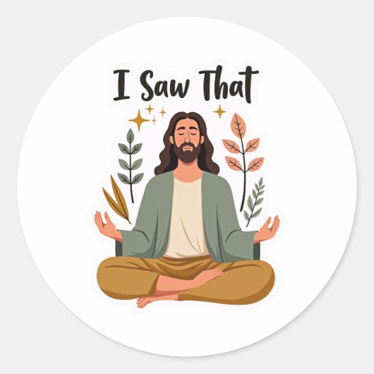 イエス – 私はそれを見た（そしてあなたはそれを知っている） ラウンドシール (正面)