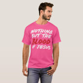 イエス・賛美歌の歌詞の血に過ぎない Tシャツ (正面フル)