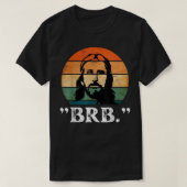 イエスBRB私は戻る教会イエスキリスト・クリスティム Tシャツ (デザイン正面)