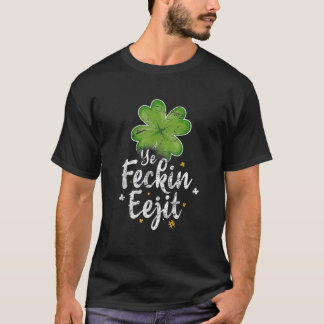 イエフェキンエージッおもしろいアイリッシュことわざSt patricks day Tシャツ