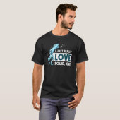 イカが本当に大好きなの イカ Tシャツ (正面フル)