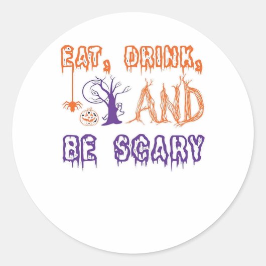 イカれたハロウィン Eat+Drink+Be+Scary トレンディー ラウンドシール (正面)