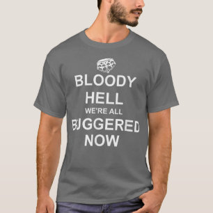 イギリスおもしろい、血地獄、我々は皆、まったく気が狂っている Tシャツ