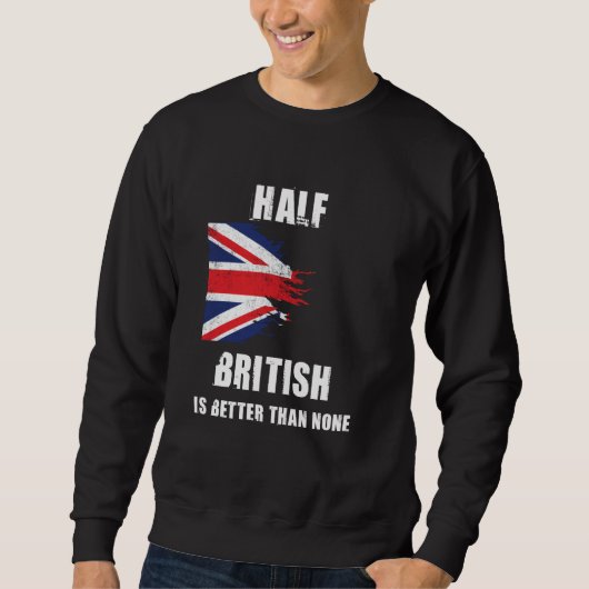 イギリス人がいないよりはイギリス人の半分がおもしろい良い スウェットシャツ (正面)