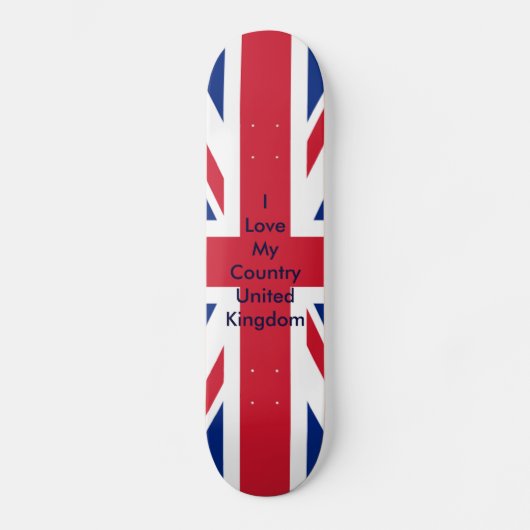 イギリス国旗MUSEUM Zazzle - I Love My Country UK スケートボード (正面)