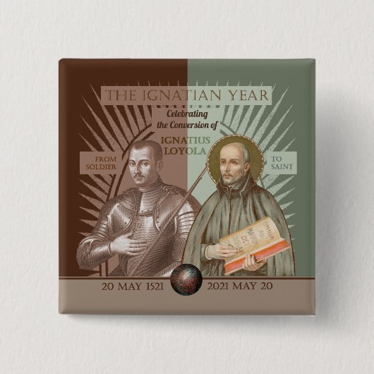 イグネイシャス・ロヨラ:兵士から聖へ(SAE 004) 缶バッジ (正面)