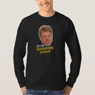 イコノミーだよ、友達 - ビンテージ ビル・クリントン ポスター Tシャツ