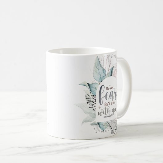 イザヤ書41:10わたしは聖書の聖句と共にいる事を恐れてはいけない コーヒーマグカップ (正面右)