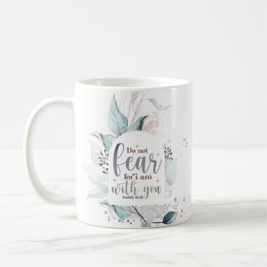 イザヤ書41:10わたしは聖書の聖句と共にいる事を恐れてはいけない コーヒーマグカップ (左)