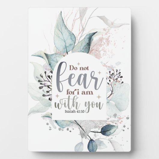 イザヤ書41:10わたしは聖書の聖句と共にいる事を恐れてはいけない フォトプラーク (正面)
