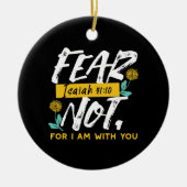 イザヤ書41:10 – 聖書感動的の聖句を恐れない セラミックオーナメント (正面)