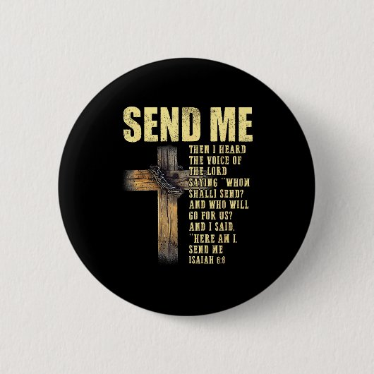 イザヤ書6:8 クリスチャンTシャツ Here Am I Send Me  缶バッジ (正面)