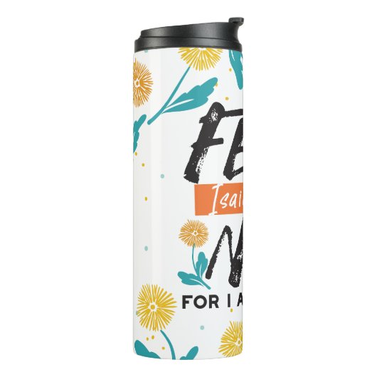 イザヤ語ではない恐怖の聖句の感動的デザイン タンブラー (回転左)