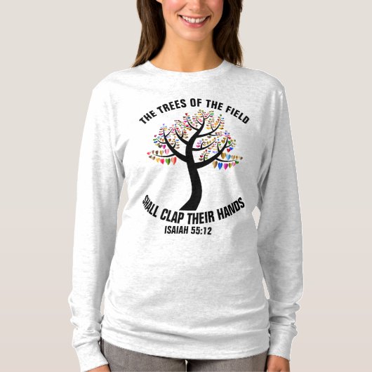イザヤ55、畑の木々は彼らの手を叩く Tシャツ (正面)