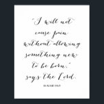 イザヤ66:9 ポスター<br><div class="desc">私は新しい何かを許さなければ苦痛を引き起こ生まれさない主は言う。 – イザヤ66:9</div>