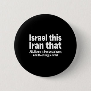 イスラエルだってイランだって、知ってるのはイランがビールを持って出て行ったことだけ 缶バッジ