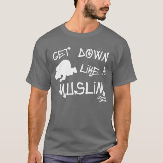 イスラム教のように降りて下さい Tシャツ