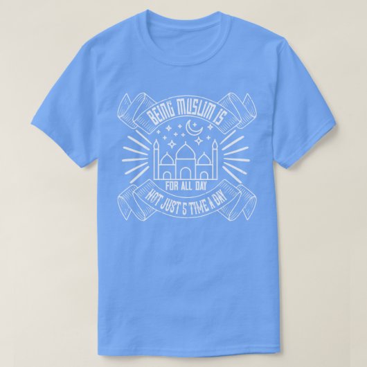 イスラム教徒は一日に5回だけではない Tシャツ (デザイン正面)
