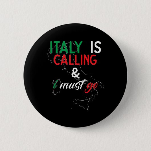 イタリアが呼んでいる、そして私は行かねばならない 記念日 缶バッジ (正面)