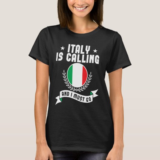 イタリアが電話してきて、お土産に行かなきゃならなイタリアンい Tシャツ (正面)