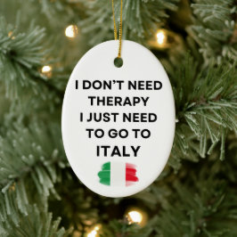 イタリアに行くだけでいい、セラピーなんかいらない セラミックオーナメント
