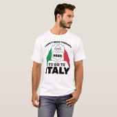 イタリアに行く必要があるセラピーは必要ない Tシャツ (正面フル)
