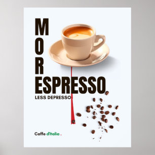 イタリアのコーヒー文化を象徴するカフェ・ディタリアのコーヒー「もっとエスプレッソで憂鬱を吹き飛ばそう ポスター