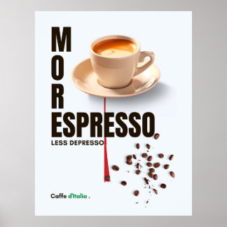 イタリアのコーヒー文化を象徴するカフェ・ディタリアのコーヒー「もっとエスプレッソで憂鬱を吹き飛ばそう ポスター