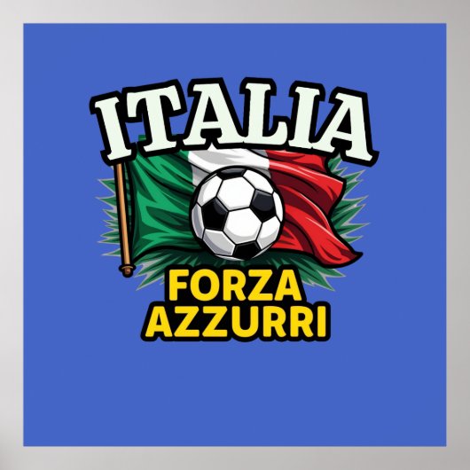 イタリアのサッカーへの情熱 - フォルツァ アッズーリの旗 ポスター (正面)