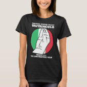 イタリアのヴァファンクルイタリアンーを知りたい Tシャツ (正面)